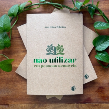 Não utilizar em pessoas sensíveis, de Ana Elisa Ribeiro