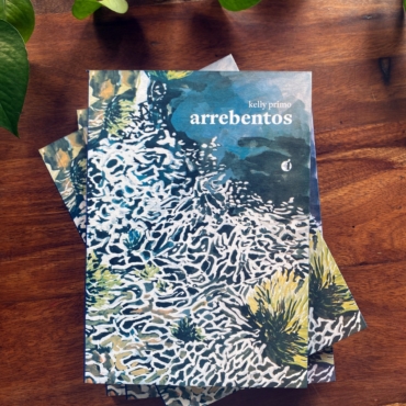 arrebentos, de Kelly Primo